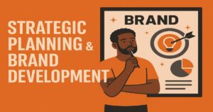 Illustration of a thoughtful man standing beside a "BRAND" poster with charts and a light bulb, highlighting "Strategic Planning & Brand Development"—perfect for social media companies seeking top services on an orange background.
