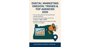 Infographic titled "Digital Marketing Oregon: Trends & Top Agencies 2025" highlights Digital Marketing Trends 2025 with a map of Oregon, a rising chart, and icons showcasing the growth of top digital marketing agencies in the region.