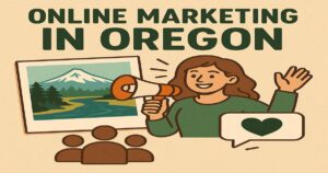 Illustration of a woman holding a megaphone and waving, with a speech bubble showing a heart, group icon, landscape, and the text "Online Marketing Oregon" above—highlighting effective marketing tactics for local businesses.