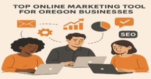Illustration of three people using laptops, surrounded by icons for email, analytics, pie chart, settings, check mark, and SEO. Text above reads: "Top Online Marketing Tool for Oregon Businesses—boost your success with proven marketing tactics.