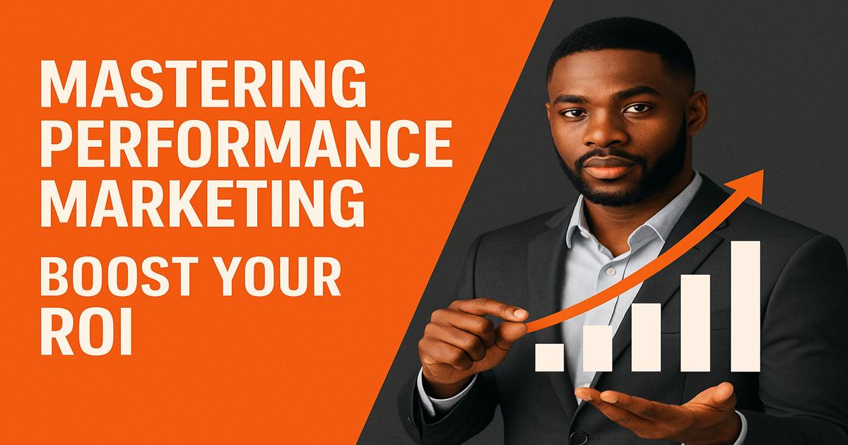 A man in a suit points to a rising bar graph with an arrow. Beside him, bold text reads, "Mastering Performance Marketing for Better ROI." The background is split between orange and gray.